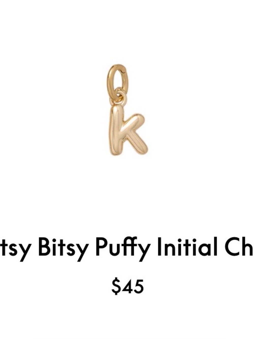 Roxanne Assoulin The Itsy Bitsy Puffy Initial Charm “k”firm price